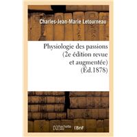 Physiologie des passions (2e édition revue et augmentée) (Éd.1878)