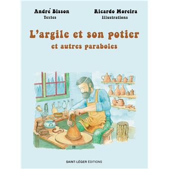 L'ARGILE ET SON POTIER ET QUATRE AUTRES PARABOLES - 1