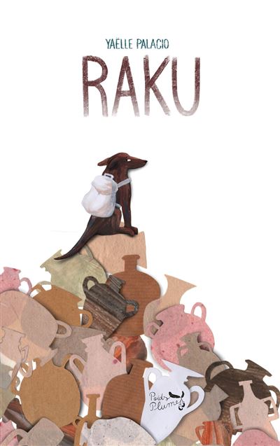 Raku - Yaëlle Palacio - Poids Plume - cartonné - Album jeunesse