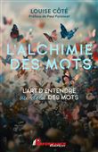 L'alchimie des mots - L'art d'entendre au-delà des mots