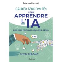 APPRENDRE L'IA CAHIER D'ACTIVITES NIVEAU DEBUTANT