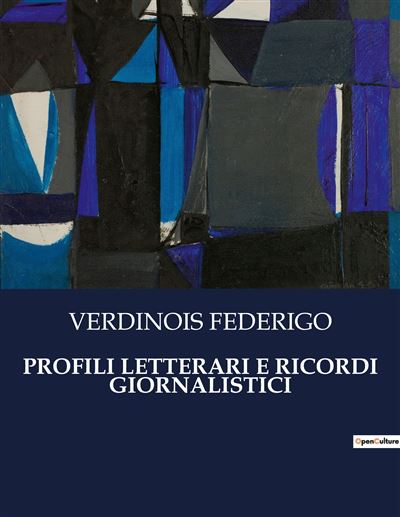 Profili letterari e ricordi giornalistici