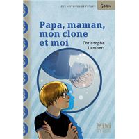 Papa, maman, mon clone et moi