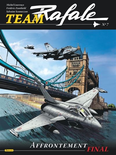 Team Rafale - tome 7 - Affrontement final