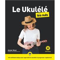 Pour Les Nuls -  : Le ukulele pour les nuls