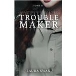 Troublemaker Tome 2