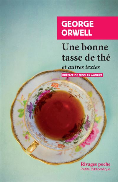 Une bonne tasse de thé et autres essais - George Orwell (2024)