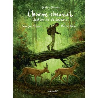L'homme chevreuil - Sept ans de vie sauvage - 1