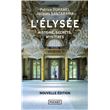 L'Elysée - Histoire, secrets, mystères - Nouvelle édition