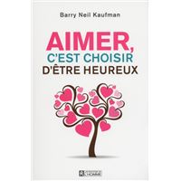 Aimer, c'est choisir d'être heureux