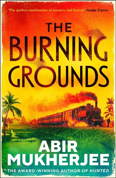 The Burning Grounds The brand-new unmissable thriller from t