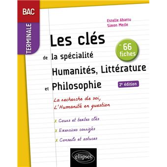 Les clés de la spécialité Humanités, Littérature et Philosophie en 66 fiches. Terminale.