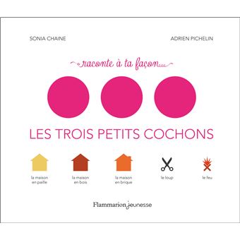 Les 3 Petits Cochons - Raconte à ta façon... - Les Trois Petits Cochons - 1