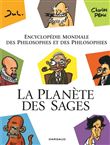 La planète des sages - La planète des sages, encyclopédie mondiale des philosophes et de la philosophie T1