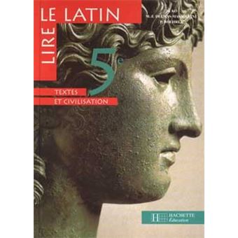 Lire le latin 5e - Livre de l'élève Textes et civilisation - Edition ...