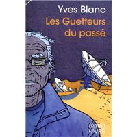 Les guetteurs du passé