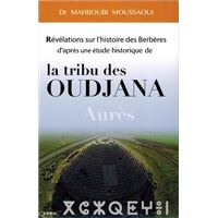 Révélations sur l'histoire des Berbères d'après une étude historique de  La tribu des OuDjana Aurès