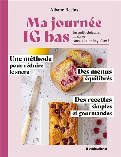 Ma journée IG bas: Du petit-déjeuner au dîner, sans oublier le goûter !