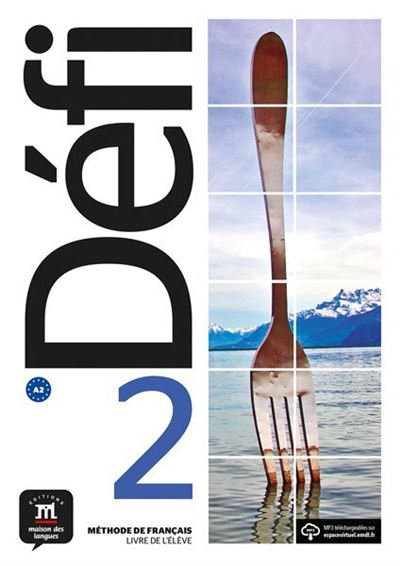 Defi. Livre de l'élève. Per le Scuole superiori. Con e-book. Con ...