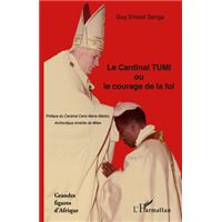 Le Cardinal TUMI ou le courage de la foi