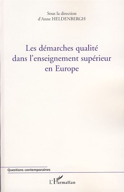 Les démarches qualité dans l'enseignement supérieur en Europe - Anne Heldenbergh - L'harmattan - broché - Etude