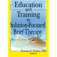 Education and Training in Solution-Focused Brief Therapy