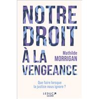 Notre droit à la vengeance