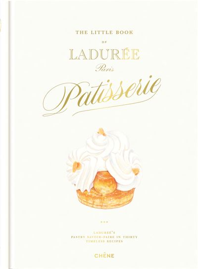 The little book of Ladurée Patisserie Ladureé's long savoir-faire in thirty time less recipes - Julien Alvarez - Chene - relié - Beau livre