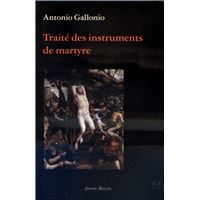 Traite des instruments de martyre