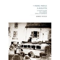 Marie, Marius & Augustin, tome 2, la haute vallée de la Gresse dans la tourmente