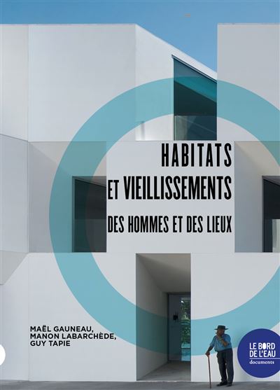 Habitats et vieillissements - Maël Gauneau - broché