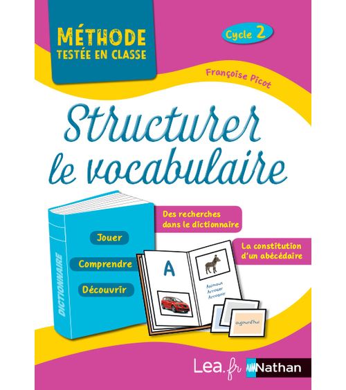 Structurer le vocabulaire- Cycle 2 - Françoise Picot - Nathan - broché - Scolaire / Universitaire