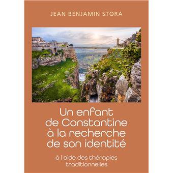 Un enfant de Constantine à la recherche de son identité - 1