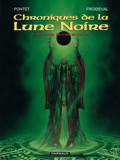 Les Chroniques de la Lune noire - Tome 7 De Vents, de Jade et de Jais