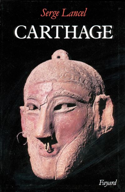 Carthage - cité phénicienne d'Afrique - Serge Lancel - Fayard - Livre