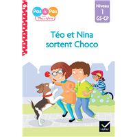 Téo Et Nina -  : Téo et Nina GS-CP Niveau 1 - Téo et Nina sortent Choco