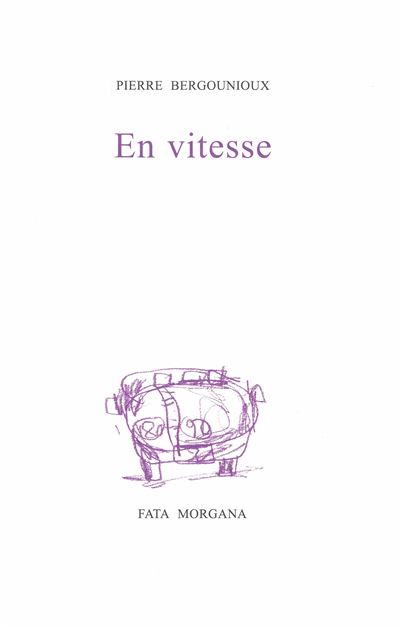 En vitesse - Pierre Bergounioux - broché