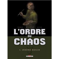 L'Ordre du chaos T01 - Jérôme Bosch