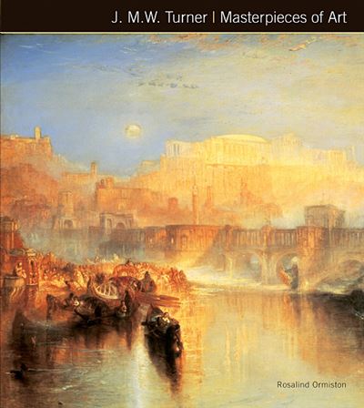 J.m.w. turner masterpieces of art - Rosalind Ormiston - relié