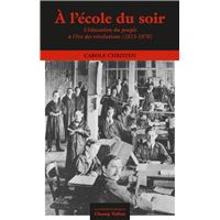 A l'école du soir - L'éducation du peuple à l’ère des révolu