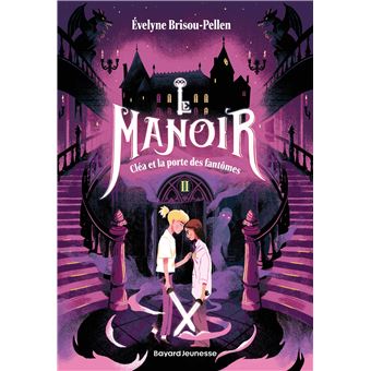 Le Manoir - Le Manoir, Cléa et la porte des fantômes - 1