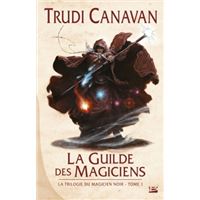 La Trilogie du magicien noir, T1 : La Guilde des magiciens