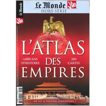 Le Monde Hs N°18 L'Atlas Des Empires Octobre 2016 - 1