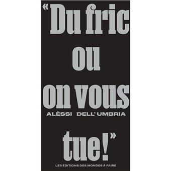 « Du fric ou on vous tue ! » - 1
