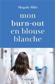 Mon burn-out en blouse blanche