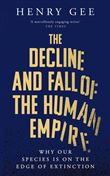 DECLINE AND FALL OF THE HUMAN EMPIR
