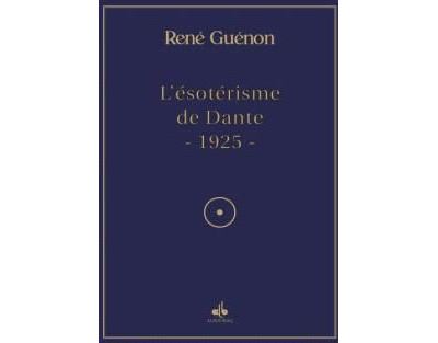 ESOTéRISME DE DANTE (L') 1925 - René Guénon - Albouraq - broché - Essai - Albouraq