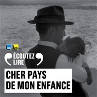 Cher pays de mon enfance