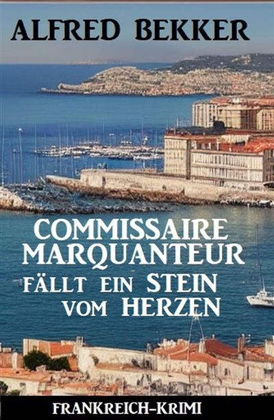 Commissaire Marquanteur et le témoin assassiné - Alfred Bekker (2023)