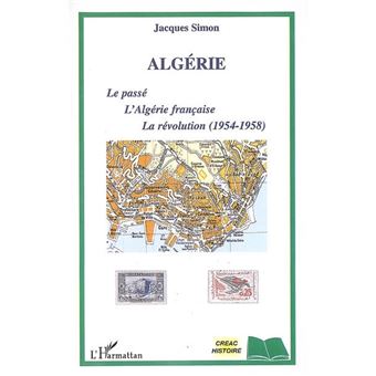 Histoire De La Guerre D Algerie 1954 - Aperçu Historique